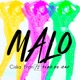 Malo feat Flor De Rap Single