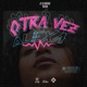 Otra Vez feat Alexa Single