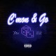 C mon Go feat Dolla Black Single