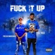 F k It Up feat Lil Yase Single