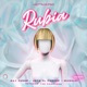 RUBIA feat Jota El Parche Ray perez Single