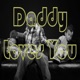 Daddy Loves You Single