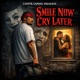 Smile Now Cry Later Single