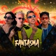 Fantasma Single