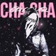 Cha Cha Single