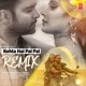 Kehta Hai Pal Pal Remix Single