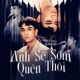 Anh Sẽ Sớm Quên Thôi Single