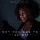 Not the One to Mess With feat Lily Ann Single