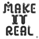 Make It Real Single