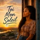 TOI MON SOLEIL feat Ailson Campos Single