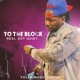 To the Block Single