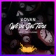We ve Got Time feat Tara Louise Single