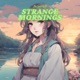 Strange Mornings Single