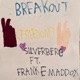 Breakout Freedom feat Frank E Maddox Single