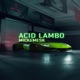 Acid Lambo Radio Edit Single