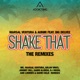 Shake That The Remixes feat Big Delvee EP