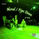 Moral Pipe Down feat DXVY Single