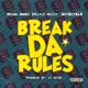 Break Da Rules feat HotBoyBar Drayco McCoy Single