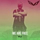 We Are Free Single