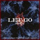Let Go feat Josiah Williams King Marino Single