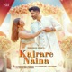 Kajrare Naina Single