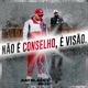 Não É Conselho É Visão Single