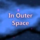 In Outer Space Single