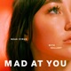 Mad at You Single