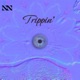 Trippin Single