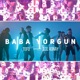 Baba Yorgun Single
