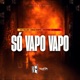 Só Vapo Vapo Single