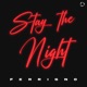 Stay The Night Single