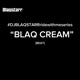 BLAQ CREAM Single