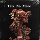 Talk No More Single