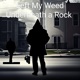 Left My Weed Underneath a Rock Single feat Tommy G Single
