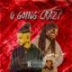 U Going Crazy Single