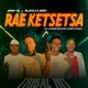 Rae Ketsetsa feat Jerry 44 Samzen SA Madhura Poobington Single