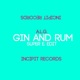 Gin and Rum Super E Edit Single