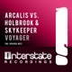 Voyager Arcalis vs Holbrook vs Skykeeper Single