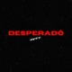 Desperadõ Single