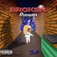 Brok3n Dreams Single