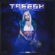Treesh Single