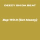 Bop Wit It Get Money Single