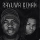 Rayuwa Kenan feat Pharaoh Fontain Single
