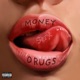 Money Drugs Sex Single