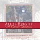 All Is Bright A Choral Christmas