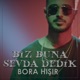 Biz Buna Sevda Dedik Single