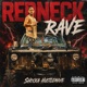 REDNECK RAVE Single