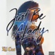 Just be a Lady Single