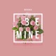 Be Mine Single